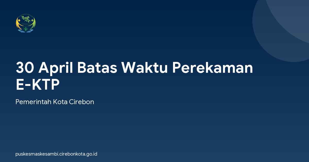 30 April Batas Waktu Perekaman E-KTP