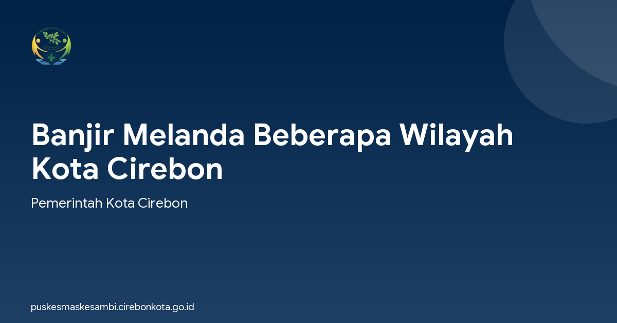 Banjir Melanda Beberapa Wilayah Kota Cirebon