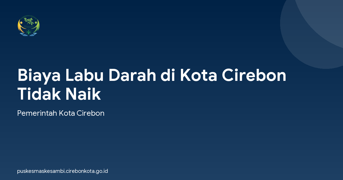 Biaya Labu Darah di Kota Cirebon Tidak Naik