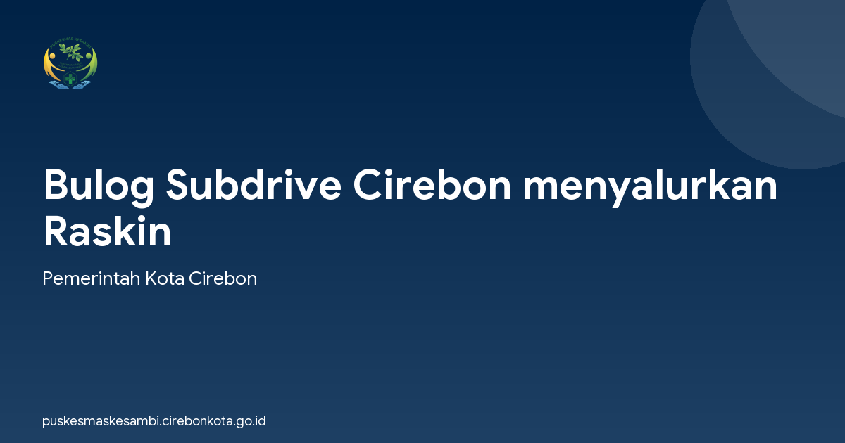Bulog Subdrive Cirebon menyalurkan Raskin