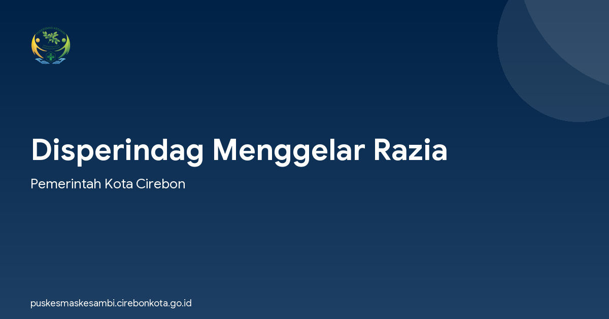 Disperindag Menggelar Razia