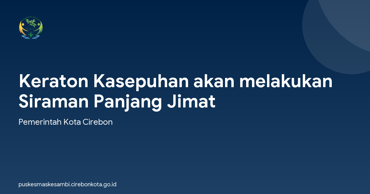 Keraton Kasepuhan akan melakukan Siraman Panjang Jimat