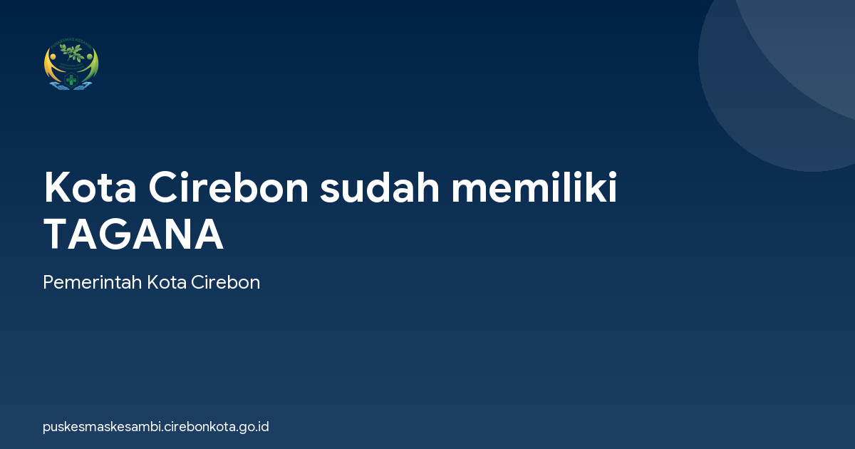 Kota Cirebon sudah memiliki TAGANA