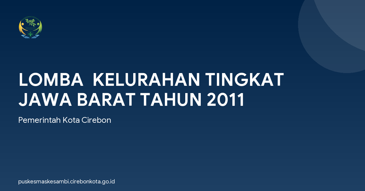 LOMBA  KELURAHAN TINGKAT JAWA BARAT TAHUN 2011