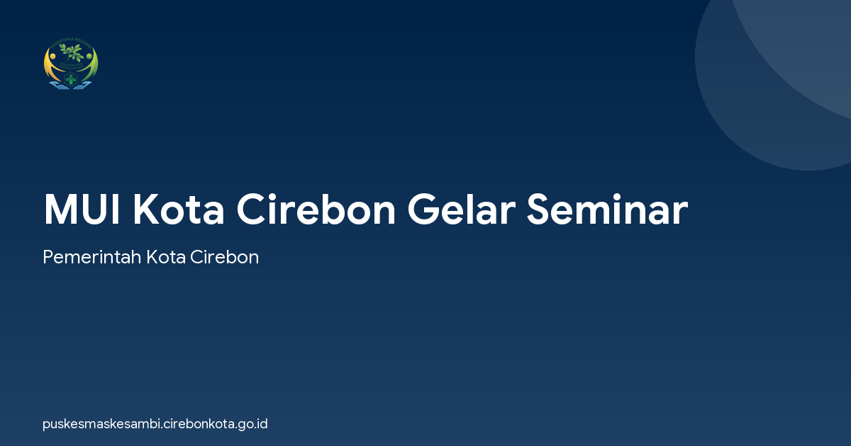 MUI Kota Cirebon Gelar Seminar