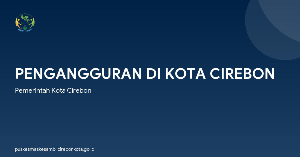 PENGANGGURAN DI KOTA CIREBON