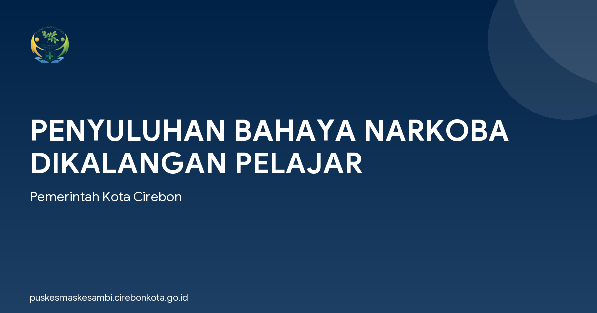 PENYULUHAN BAHAYA NARKOBA DIKALANGAN PELAJAR