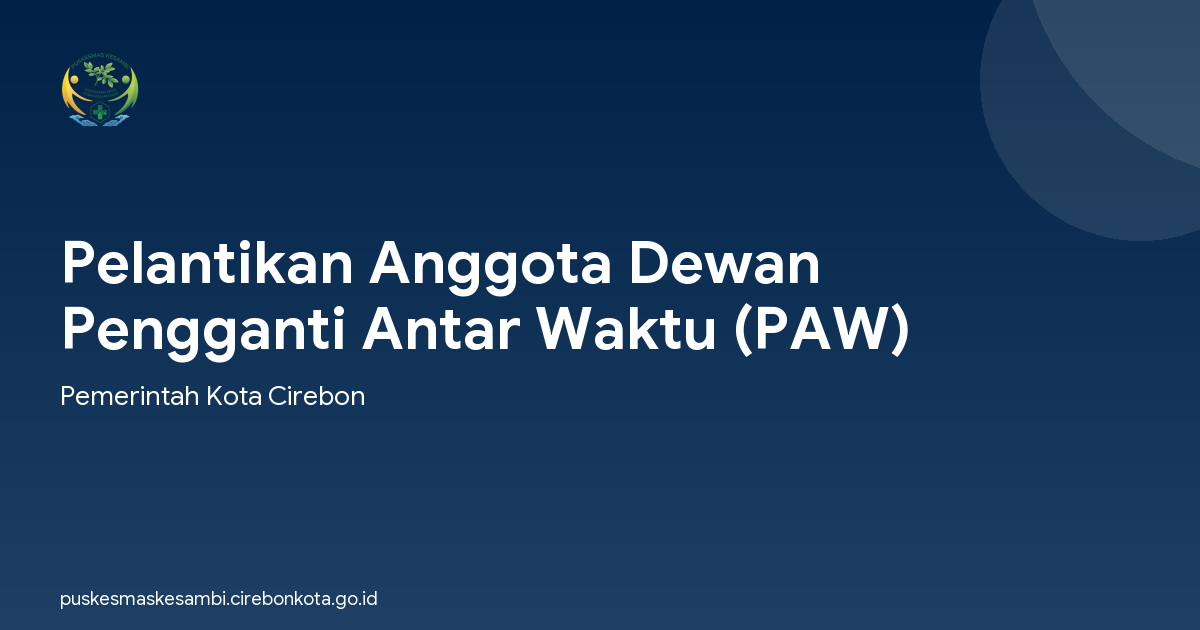 Pelantikan Anggota Dewan Pengganti Antar Waktu (PAW)