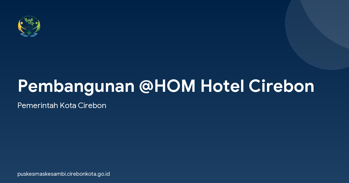 Pembangunan @HOM Hotel Cirebon