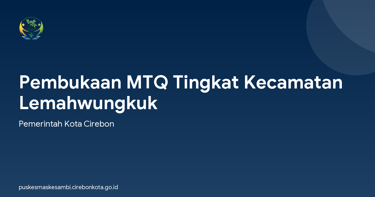 Pembukaan MTQ Tingkat Kecamatan Lemahwungkuk