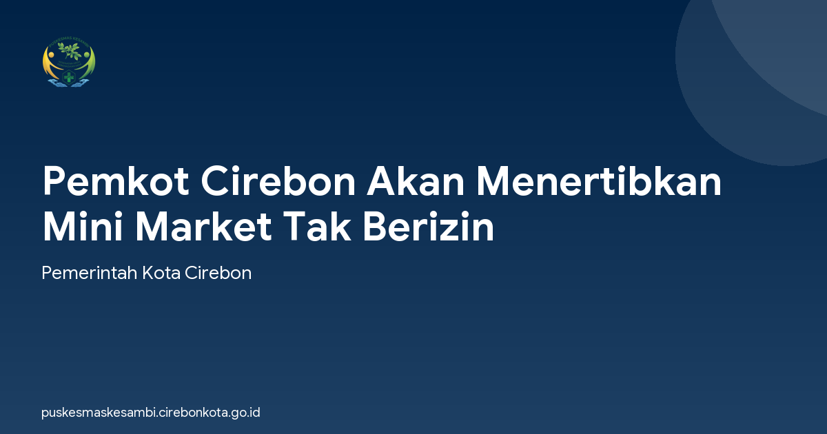 Pemkot Cirebon Akan Menertibkan Mini Market Tak Berizin