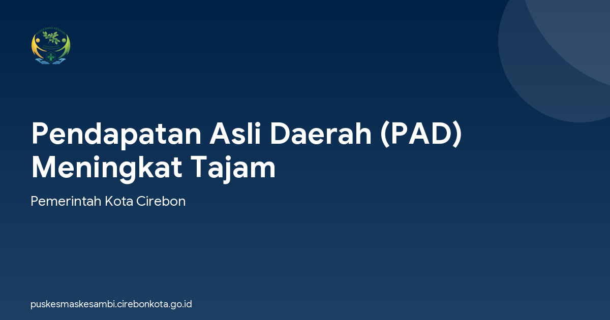 Pendapatan Asli Daerah (PAD) Meningkat Tajam