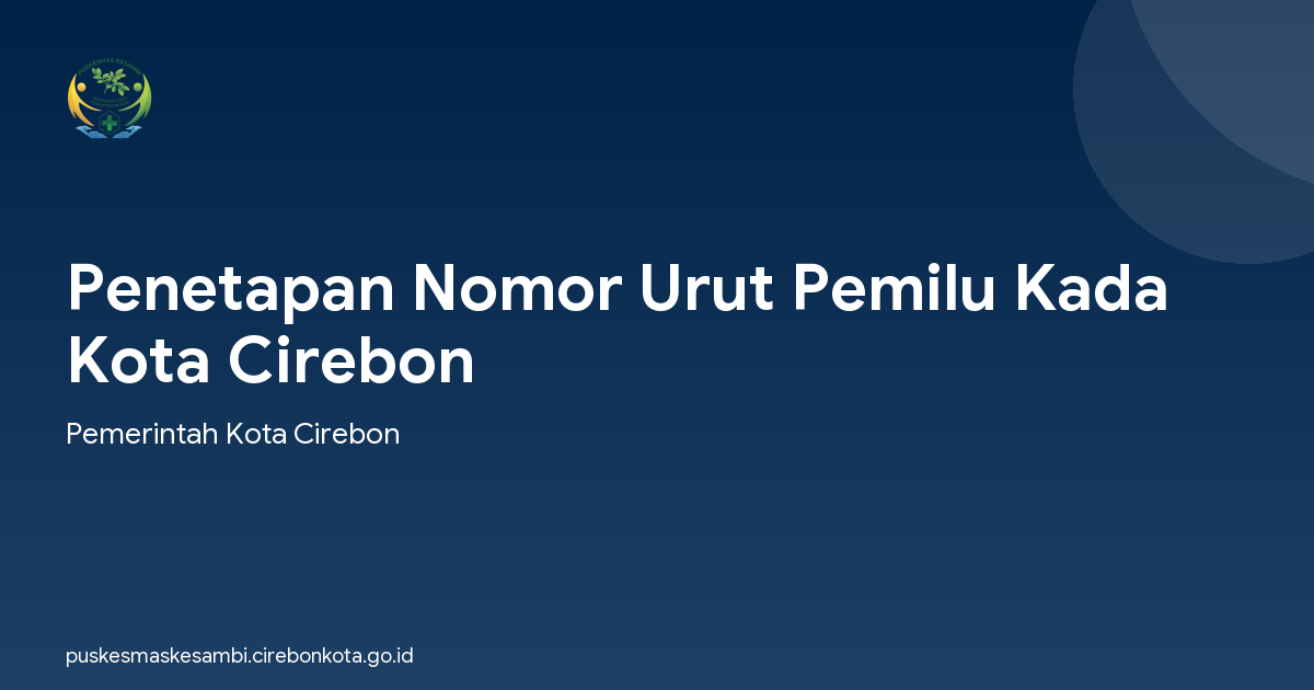 Penetapan Nomor Urut Pemilu Kada Kota Cirebon