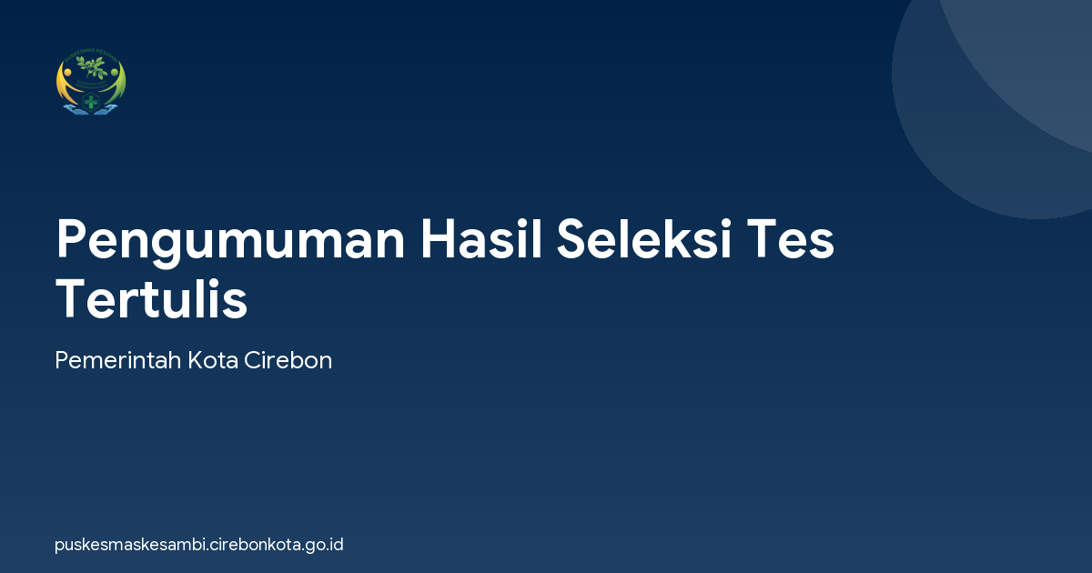 Pengumuman Hasil Seleksi Tes Tertulis