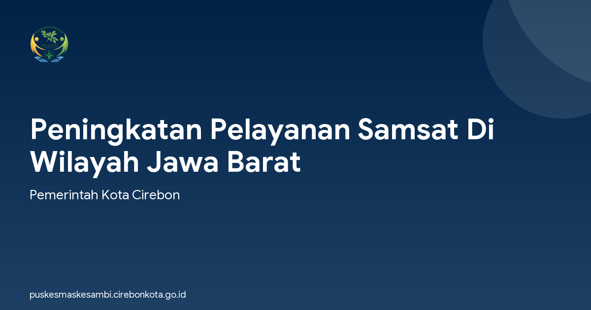 Peningkatan Pelayanan Samsat Di Wilayah Jawa Barat