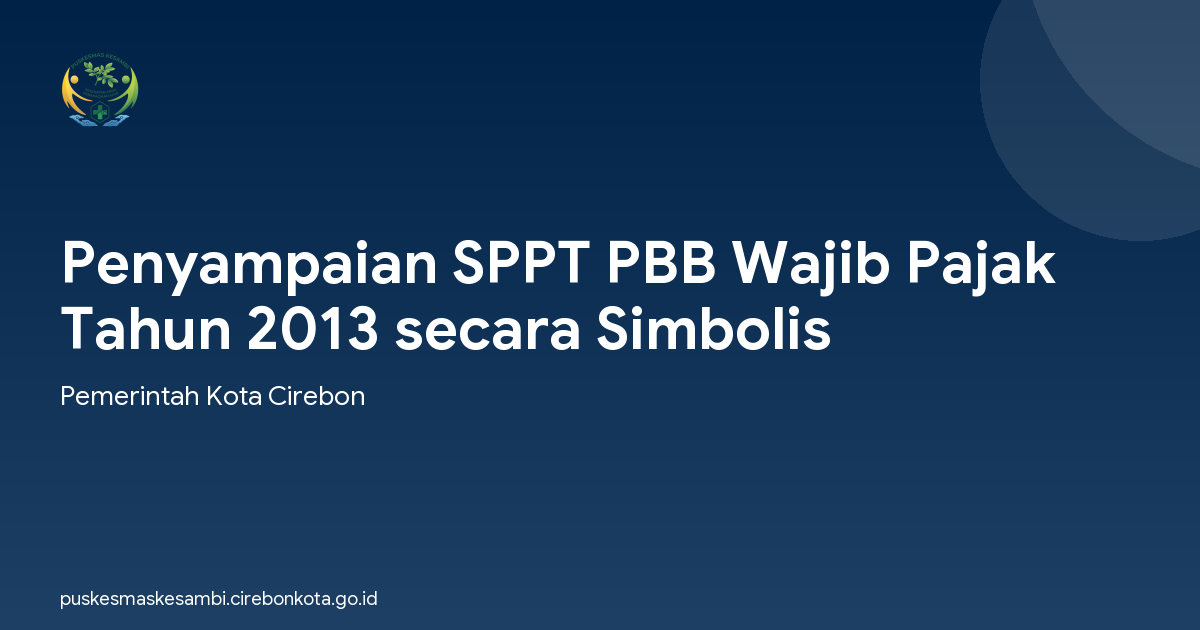Penyampaian SPPT PBB Wajib Pajak Tahun 2013 secara Simbolis