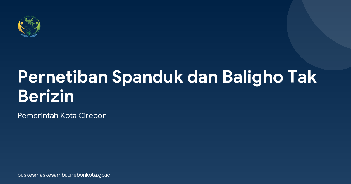 Pernetiban Spanduk dan Baligho Tak Berizin