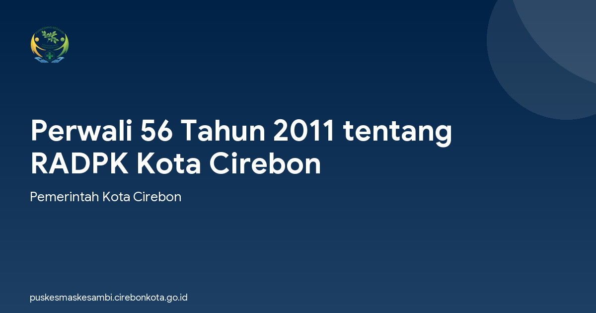 Perwali 56 Tahun 2011 tentang RADPK Kota Cirebon
