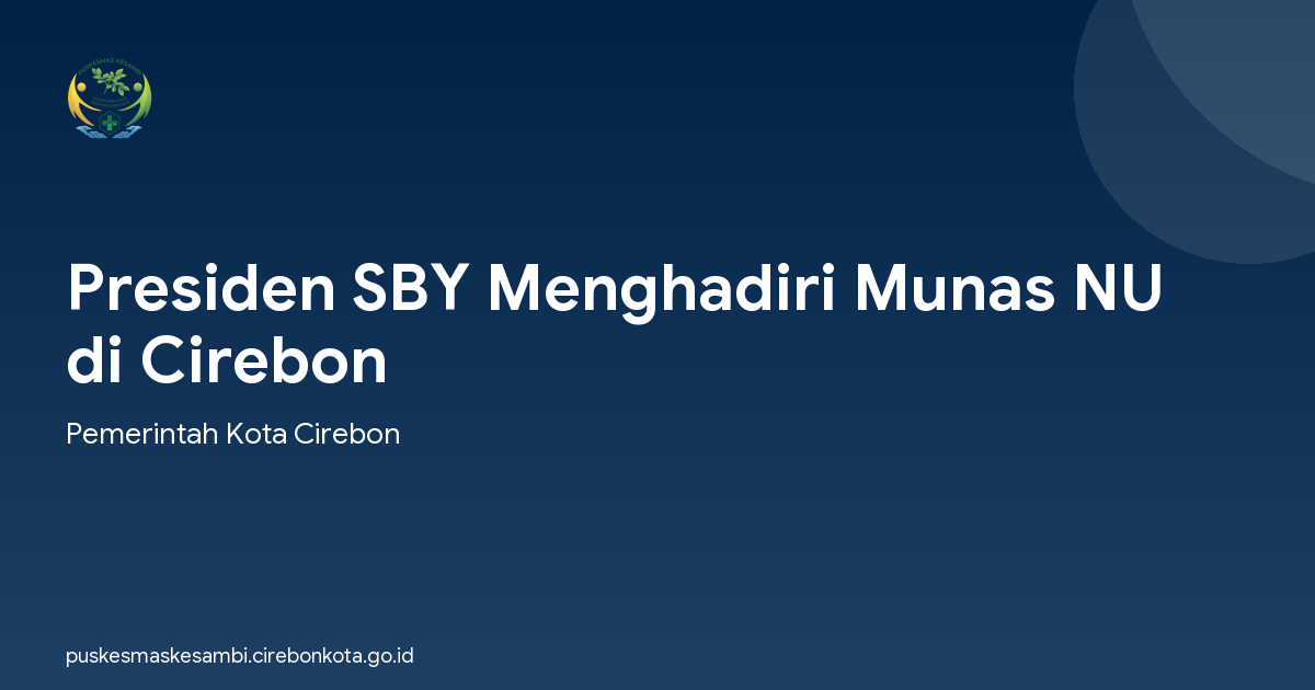 Presiden SBY Menghadiri Munas NU di Cirebon