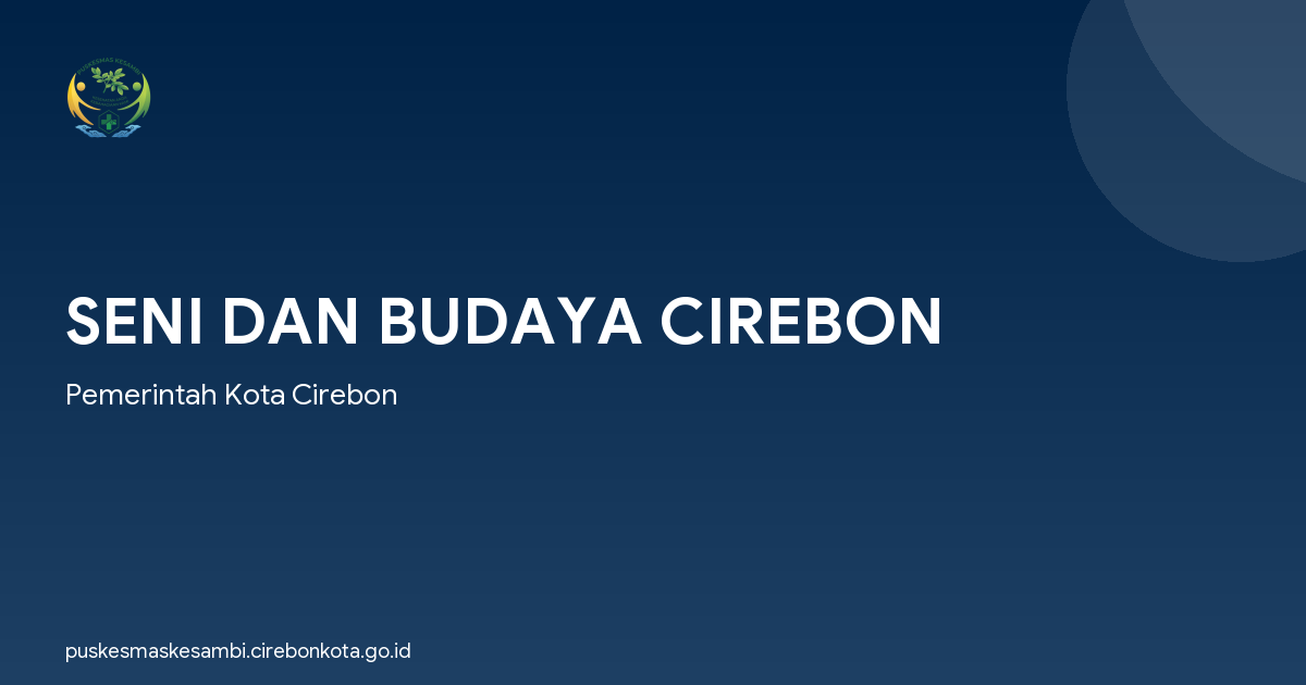 SENI DAN BUDAYA CIREBON