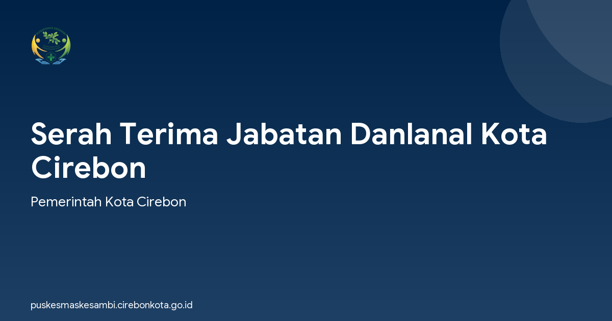 Serah Terima Jabatan Danlanal Kota Cirebon