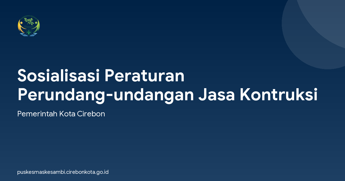 Sosialisasi Peraturan Perundang-undangan Jasa Kontruksi