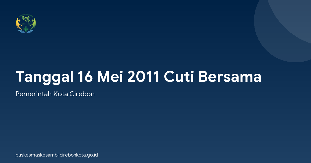 Tanggal 16 Mei 2011 Cuti Bersama