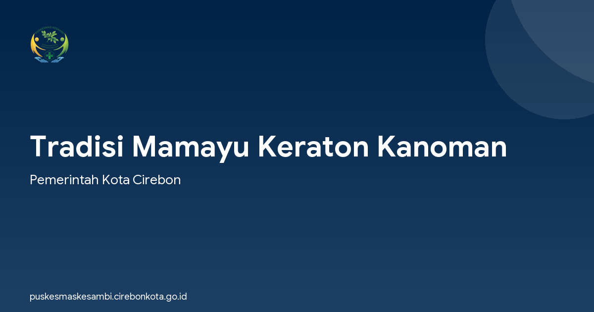 Tradisi Mamayu Keraton Kanoman