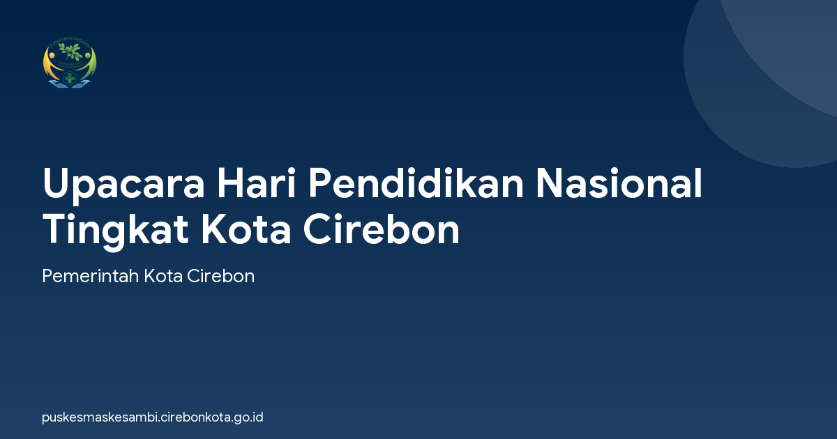 Upacara Hari Pendidikan Nasional  Tingkat Kota Cirebon