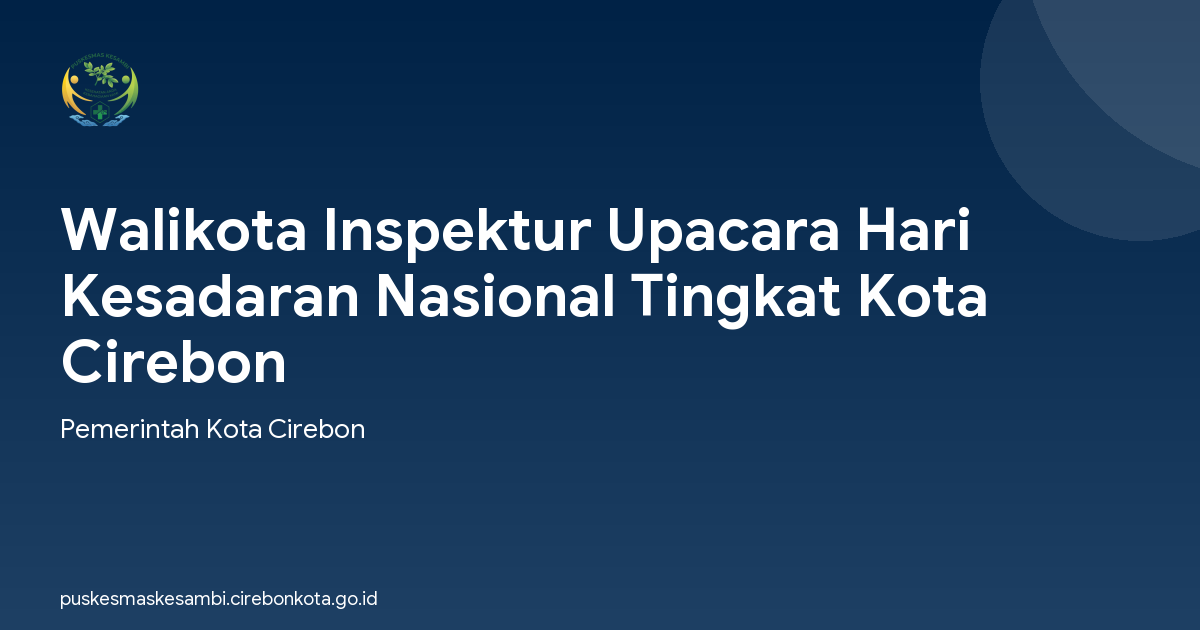 Walikota Inspektur Upacara Hari Kesadaran Nasional Tingkat Kota Cirebon