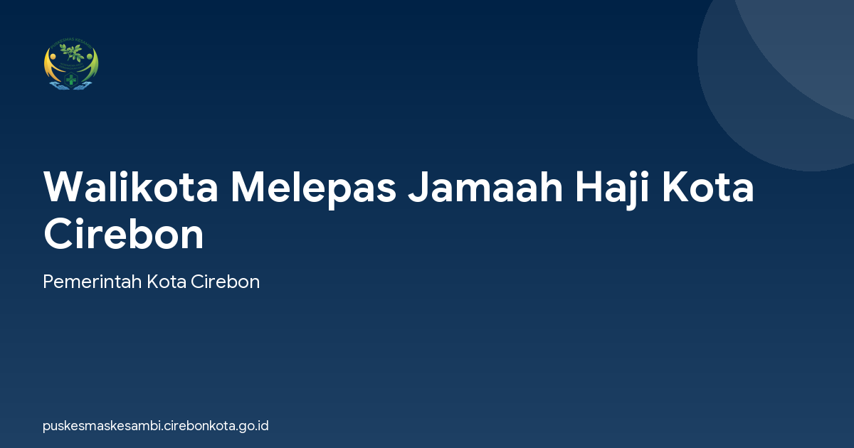 Walikota Melepas Jamaah Haji Kota Cirebon