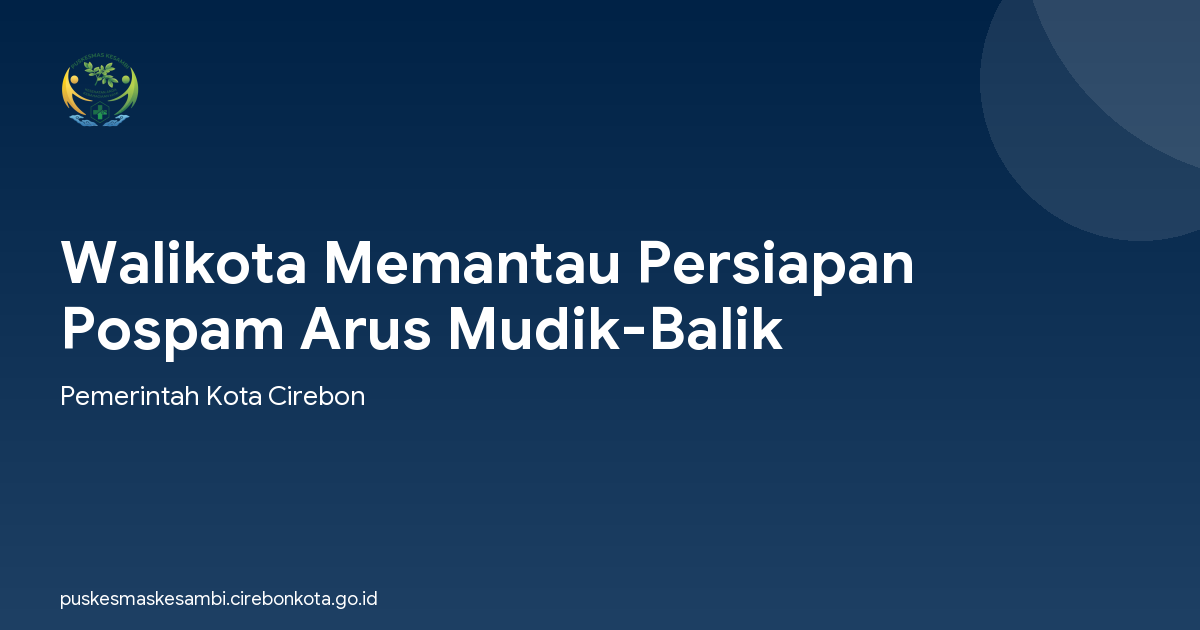Walikota Memantau Persiapan Pospam Arus Mudik-Balik